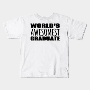 World's Awesomest Graduate Kids T-Shirt